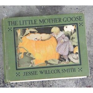 RARE The Little Mother Goose, illustrated by Jessie Willcox Smith, 1918